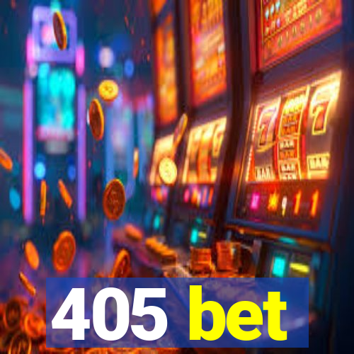 405 bet